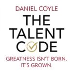 The Talent Code.